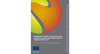 Designing Studies to Evaluate and Validate Scales and Indicators of Problematic Drug Use